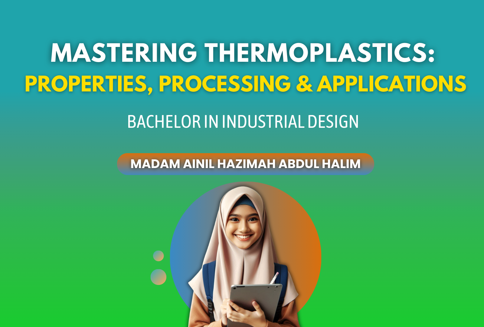Mastering Thermoplastics: Properties, Processing & Applications